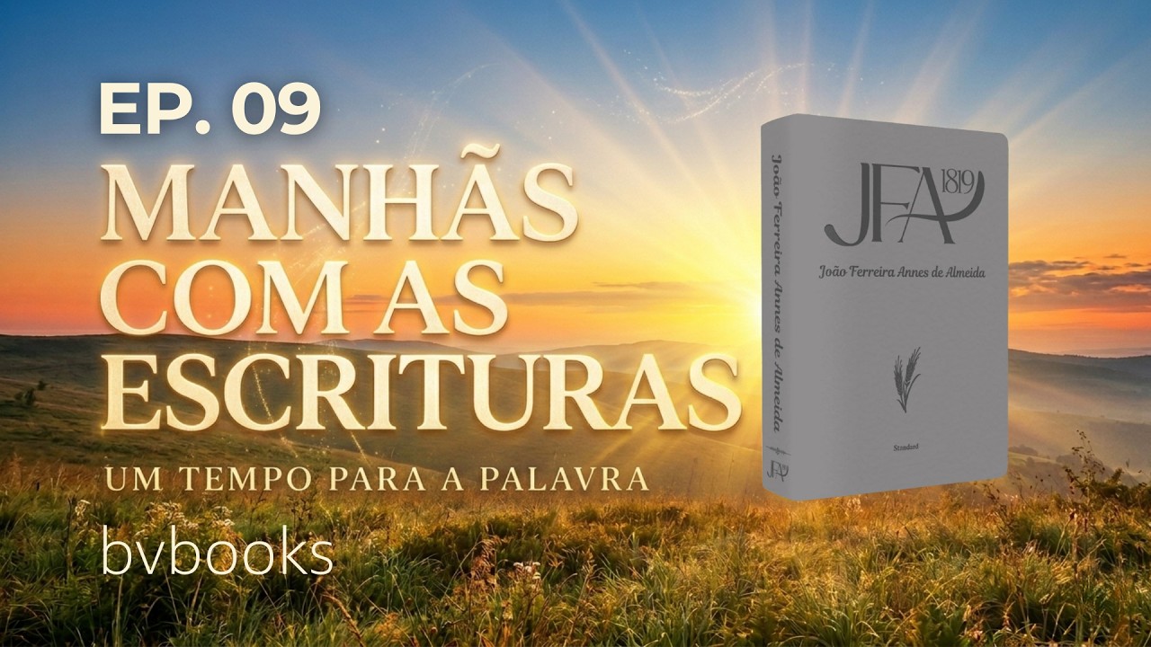 OS SEGREDOS DOS SALMOS | MANH&Atilde; COM AS ESCRITURAS EP.09 | JFA 1819