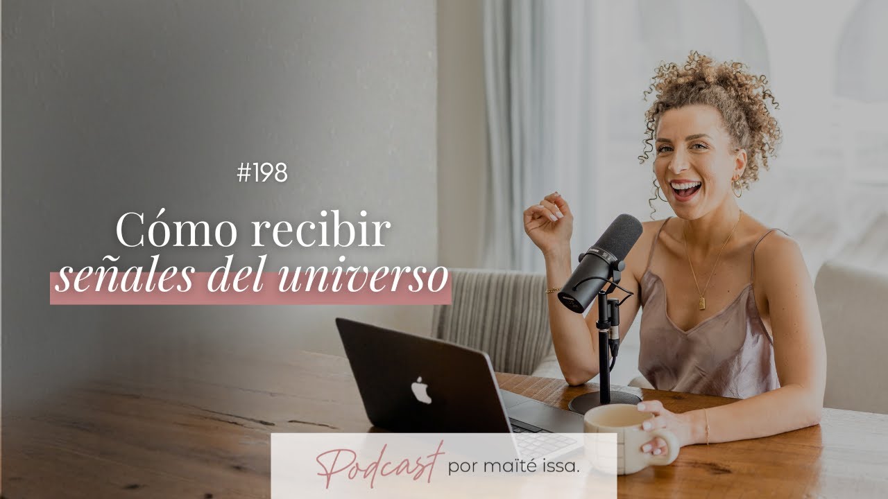 Podcast: #198 Cómo recibir señales del Universo