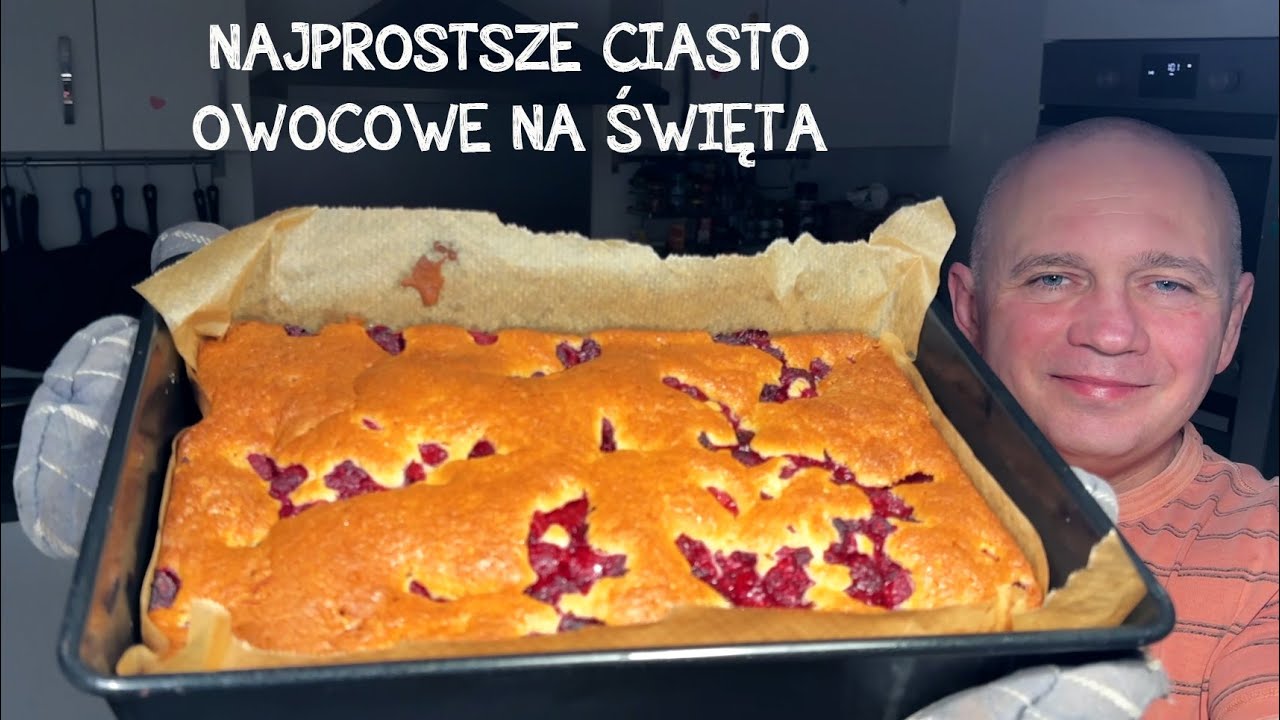 Najprostsze ciasto owocowe na Święta. Każdy je może zrobić i jest przepyszne!