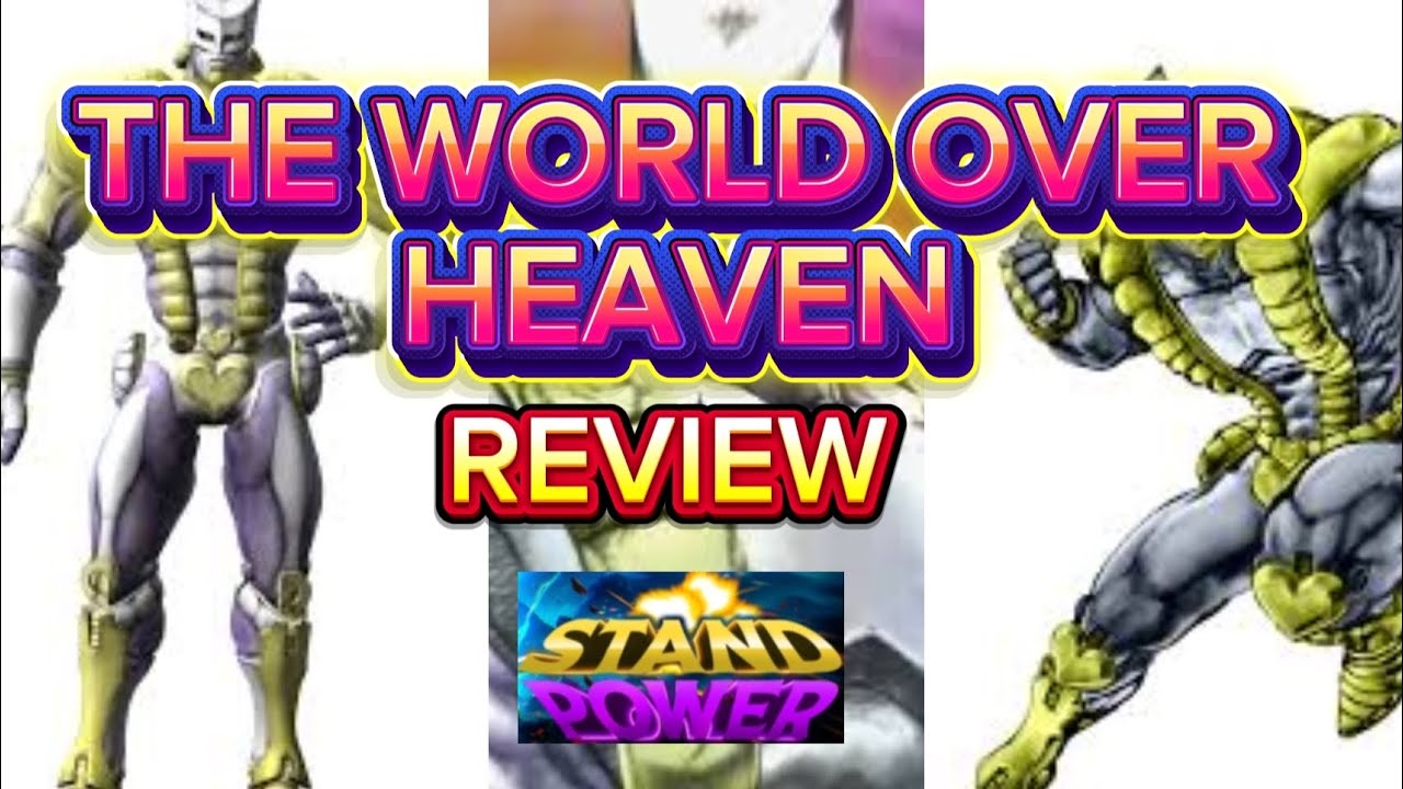 THE WORLD : OVER HEAVEN Review in Stand Power 🌩️⚡⏳