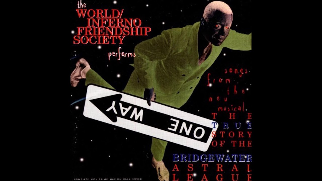 The World/Inferno Friendship Society - Story of the Bridgewater Astral League (1997) [Full Album]