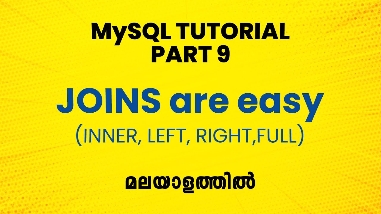 SQL Joins | Inner Join, Left Join, Right Join & Full Join | SQL Tutorial in Malayalam | MySQL