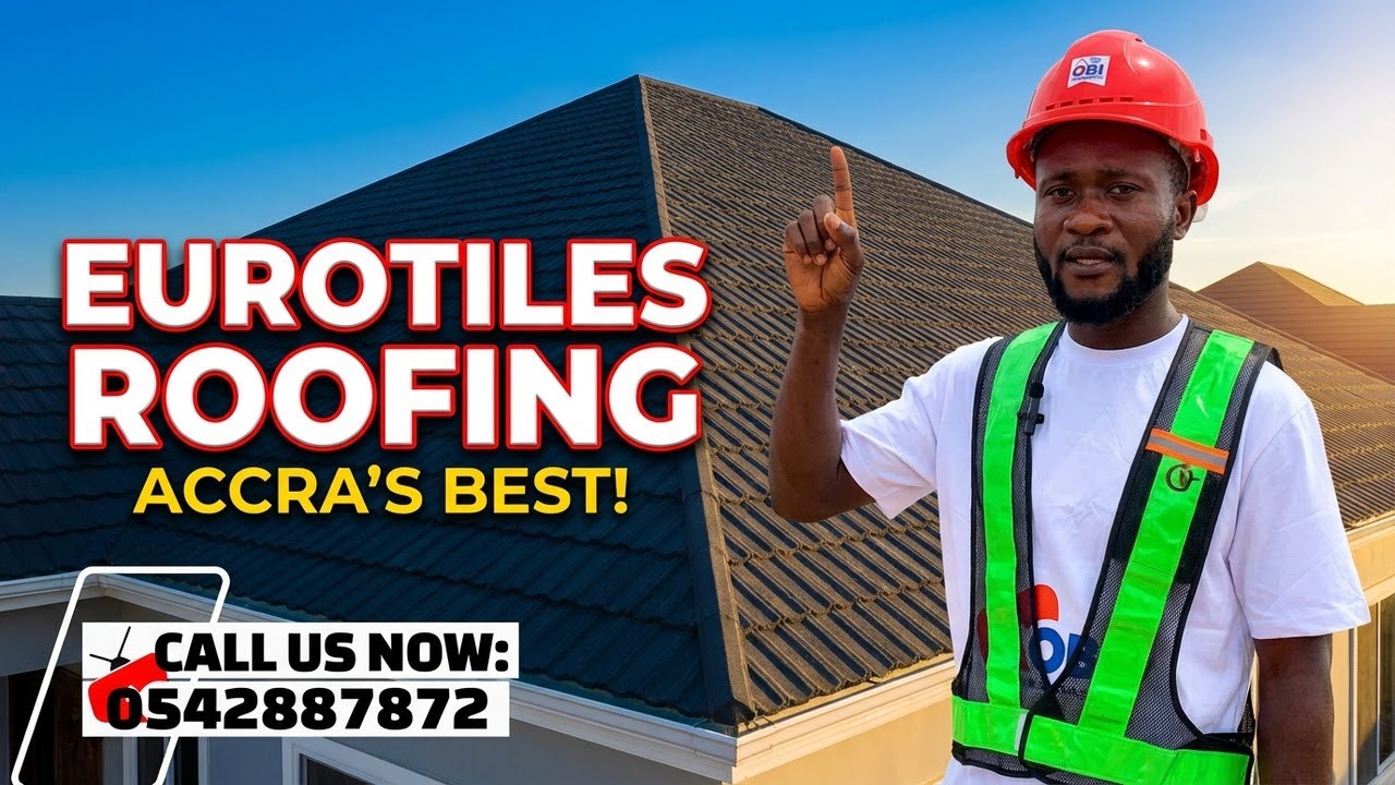 Eurotiles Roofing Ghana — Accra’s Best Roofing Company!