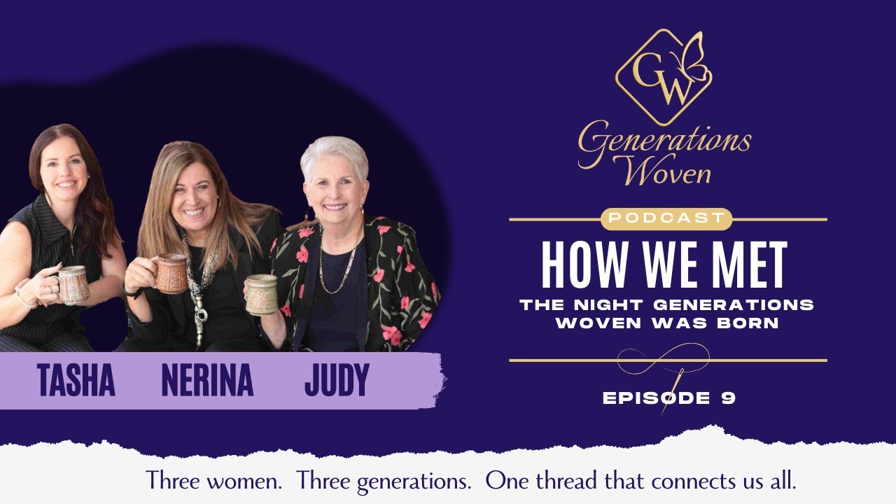 How We Met: The Night Generations Woven Was Born (A Story About Women, Connection, and Calling)