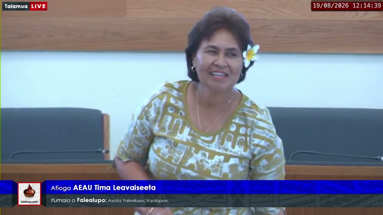 Parliament XVIII: 19 Aukuso 2026 - Aeau Tima Leavaiseeta (Falealupo)