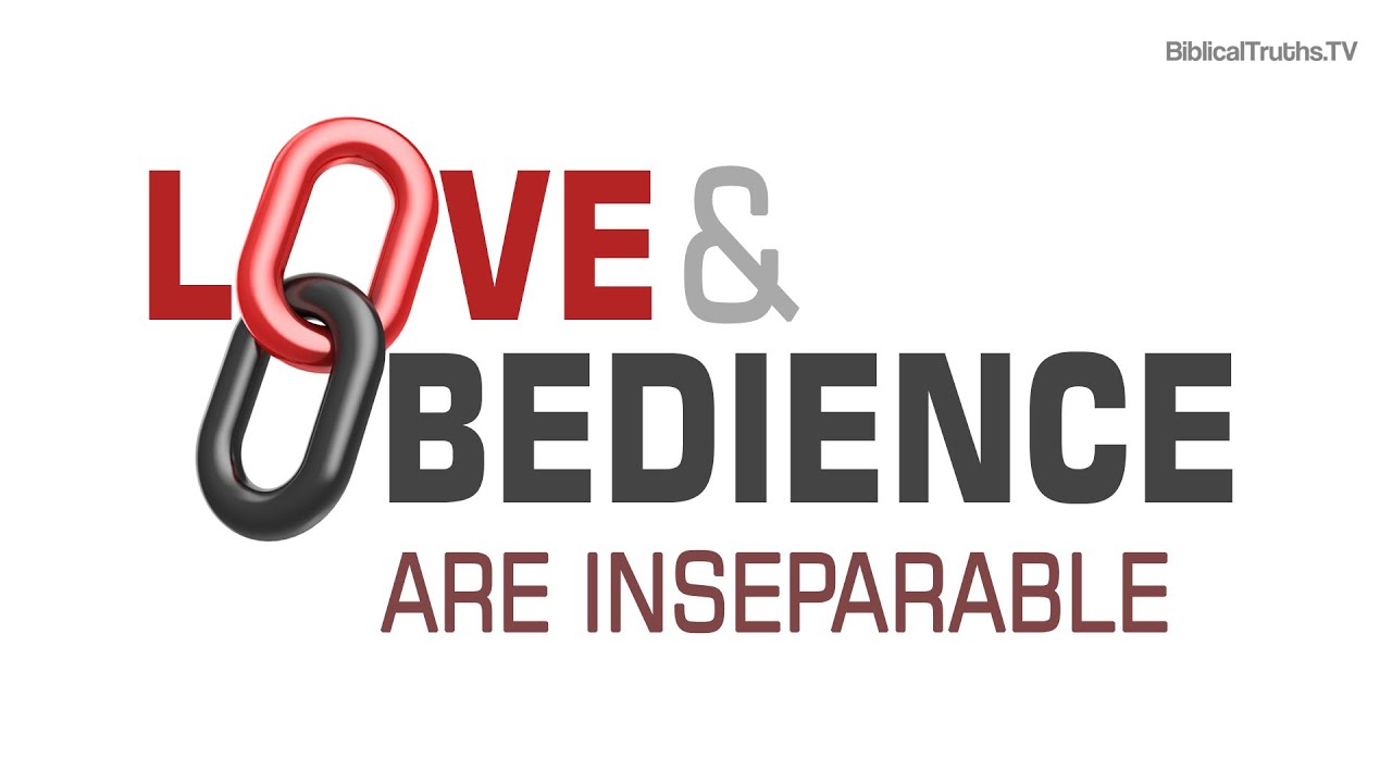 Love and Obedience Are Inseparable