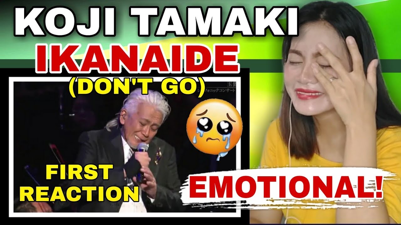 KOJI TAMAKI 玉置浩二 - IKANAIDE 行かないで  | FIRST REACTION! | フィリピーナ リアクション  | EMOTIONAL REACTION!