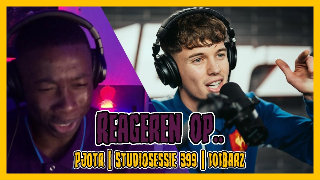 REAGEREN OP PJOTR | STUDIOSESSIE 399 | 101Barz