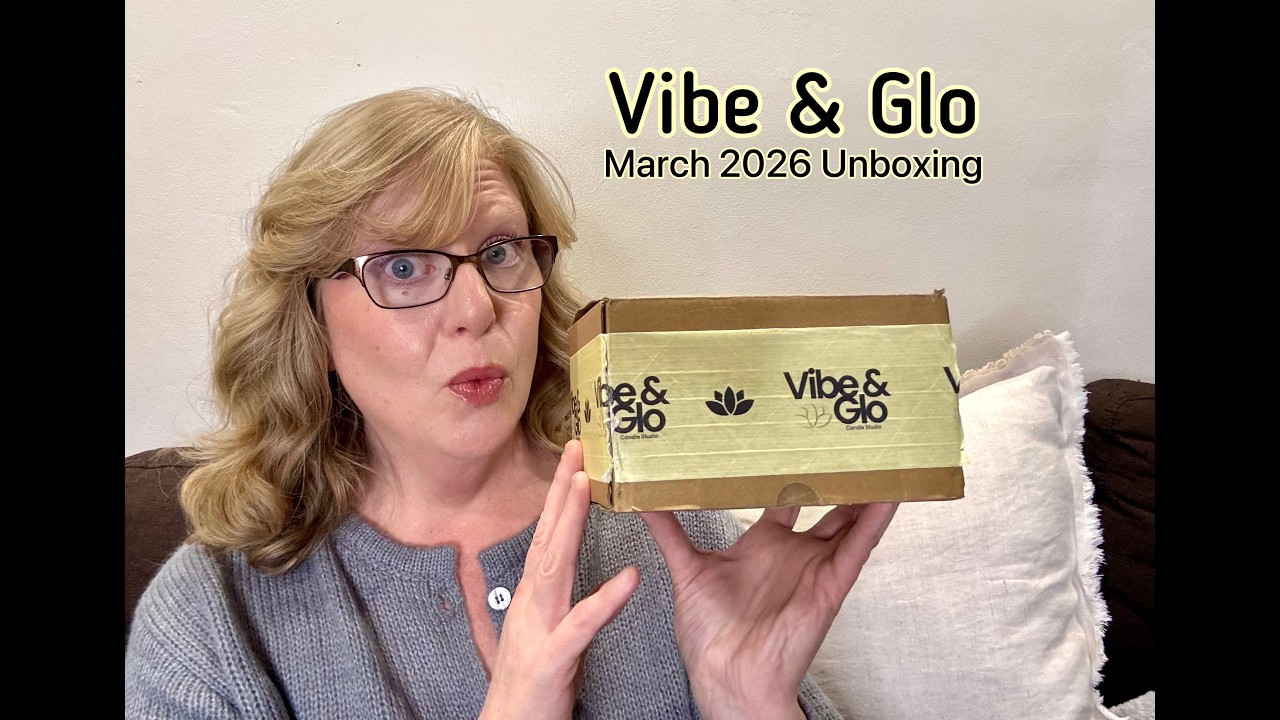 Vibe & Glo - March 2026 Unboxing - THAW