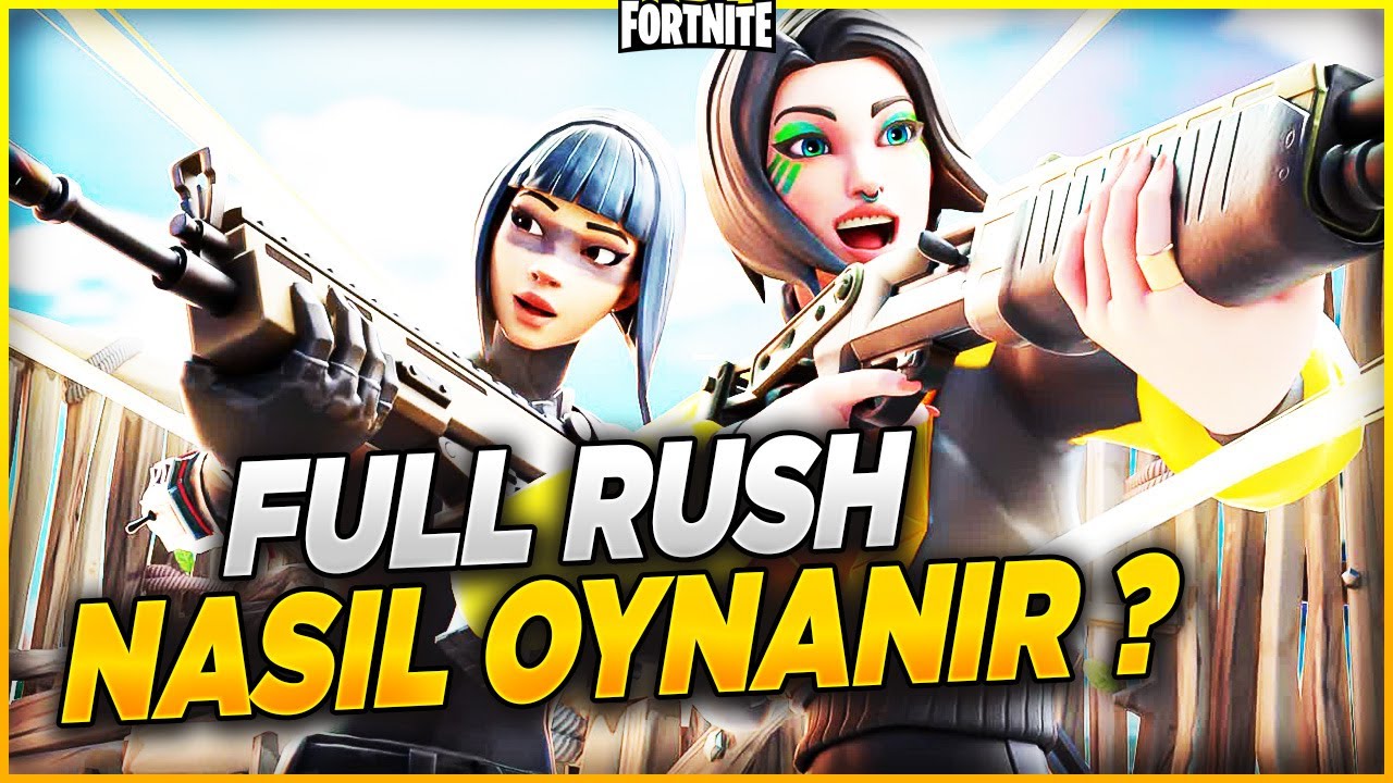 FULL RUSH ATARAK NASIL OYNANIR ? Fortnite Öğretici
