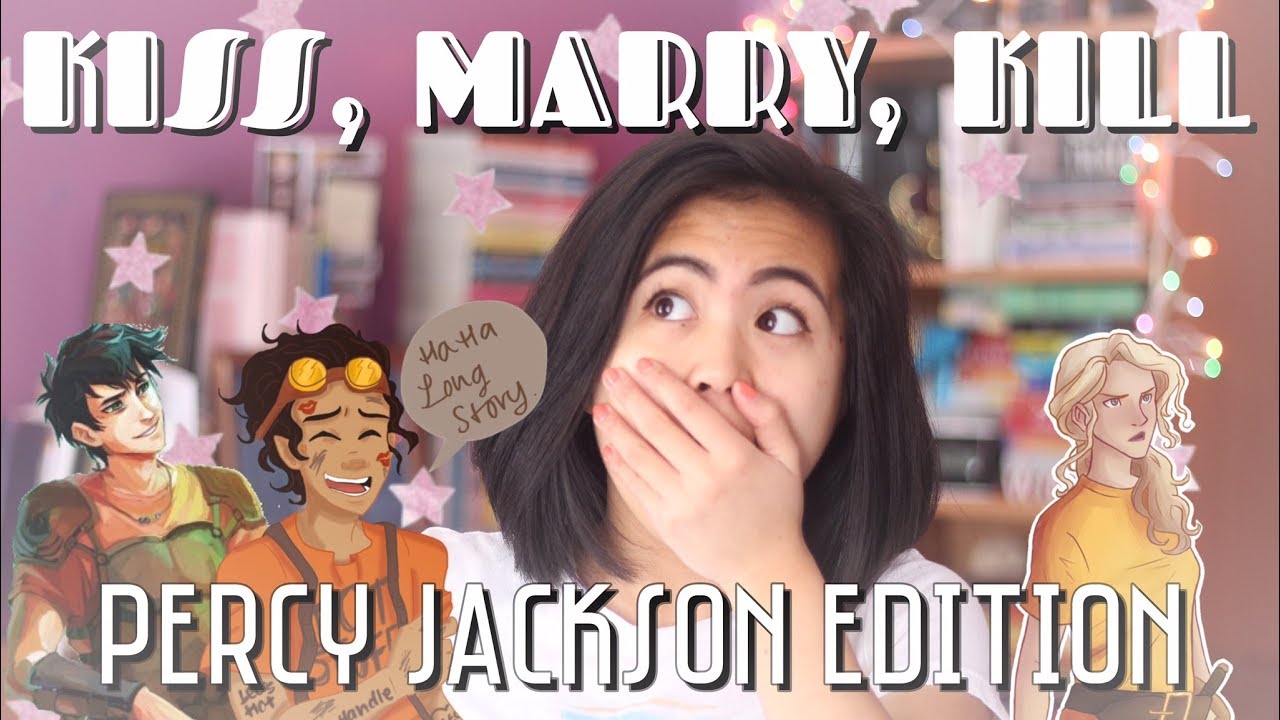 KISS, MARRY, K*ILL | PERCY JACKSON EDITION