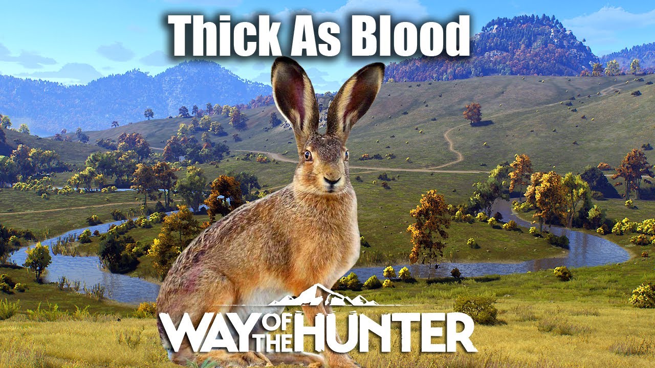 Way Of The Hunter - Thick As Blood