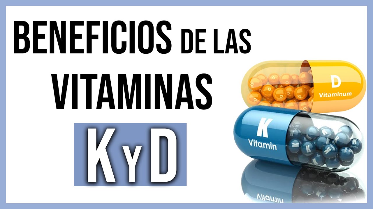 👉🏼Vitaminas K y D: ¿Por qué suplementarnos? ¿Cómo actúan en el cuerpo? [BENEFICIOS] 👌🏼