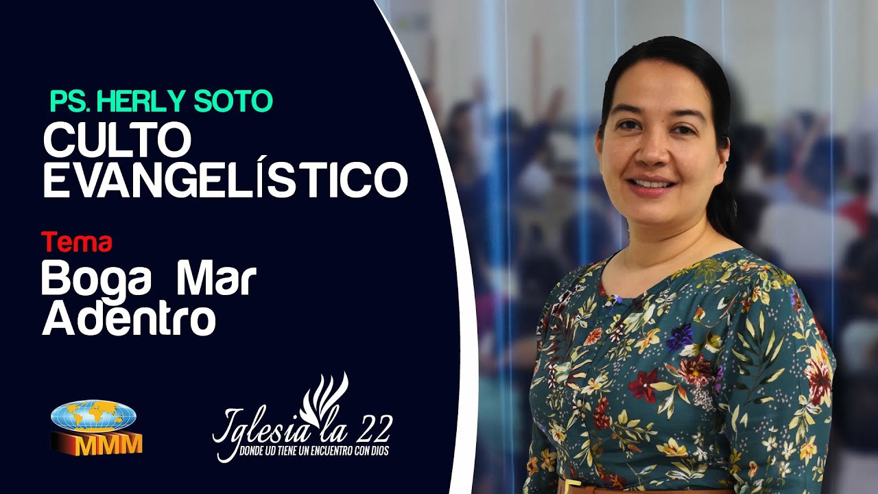 Iglesia La 22 | Boga Mas Adentro | Ps Herly Soto