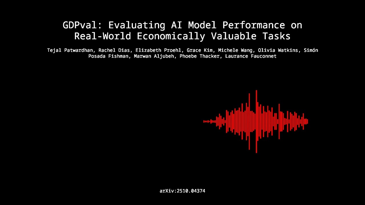 2510.04374 - GDPval: Evaluating AI Model Performance on Real World Economically Valuable Tasks