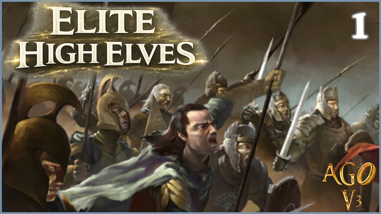 DAC AGO V3 – High Elves Elite Units Campaign | Test Version #1