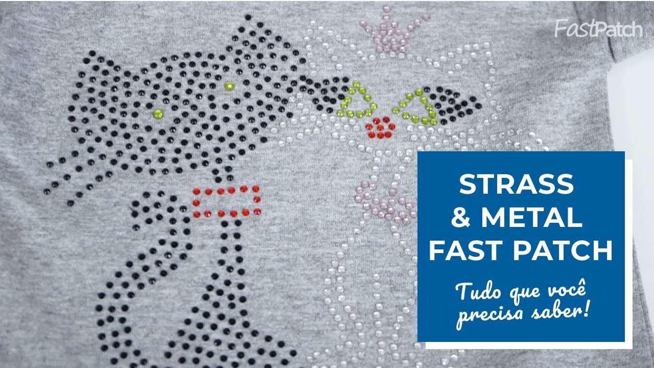 STRASS & METAIS FAST PATCH  |  TUDO QUE VOCÊ PRECISA SABER
