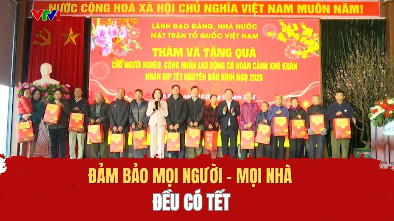 Đảm bảo mọi người, mọi nhà đều có Tết