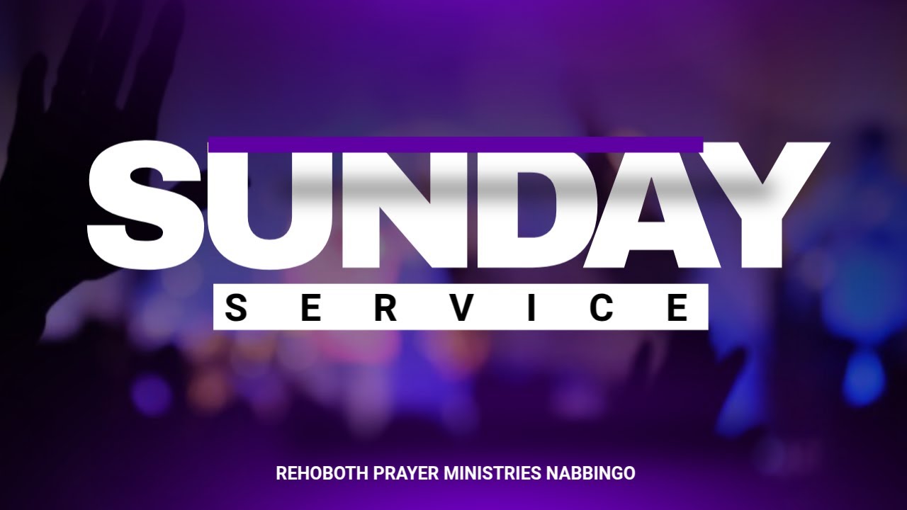 SUNDAY MAIN SERVICE/ 𝐏𝐫 𝐂𝐡𝐫𝐢𝐬 𝐊𝐢𝐬𝐚𝐤𝐲𝐞/𝐑𝐞𝐡𝐨𝐛𝐨𝐭𝐡 𝐏𝐫𝐚𝐲𝐞𝐫 𝐌𝐢𝐧𝐢𝐬𝐭𝐫𝐢𝐞𝐬