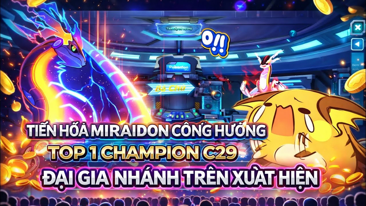 Tiến Hóa Miraidon Cộng Hưởng Đầu Tiên Cụm 29 !! Top 1 Champion Cụm 29 Lộ Diện..!! | Hà Trường Gaming