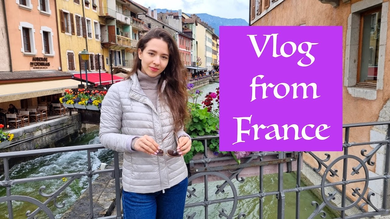 Vlog from France- my birthday trip to Annecy