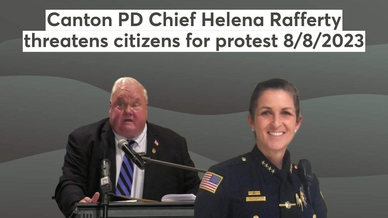 Canton PD Chief Helena Rafferty threatens citizens for protest 8/8/2023