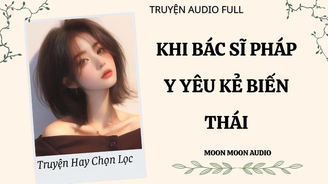 KHI B&Aacute;C SĨ PH&Aacute;P Y Y&Ecirc;U KẺ BIẾN TH&Aacute;I