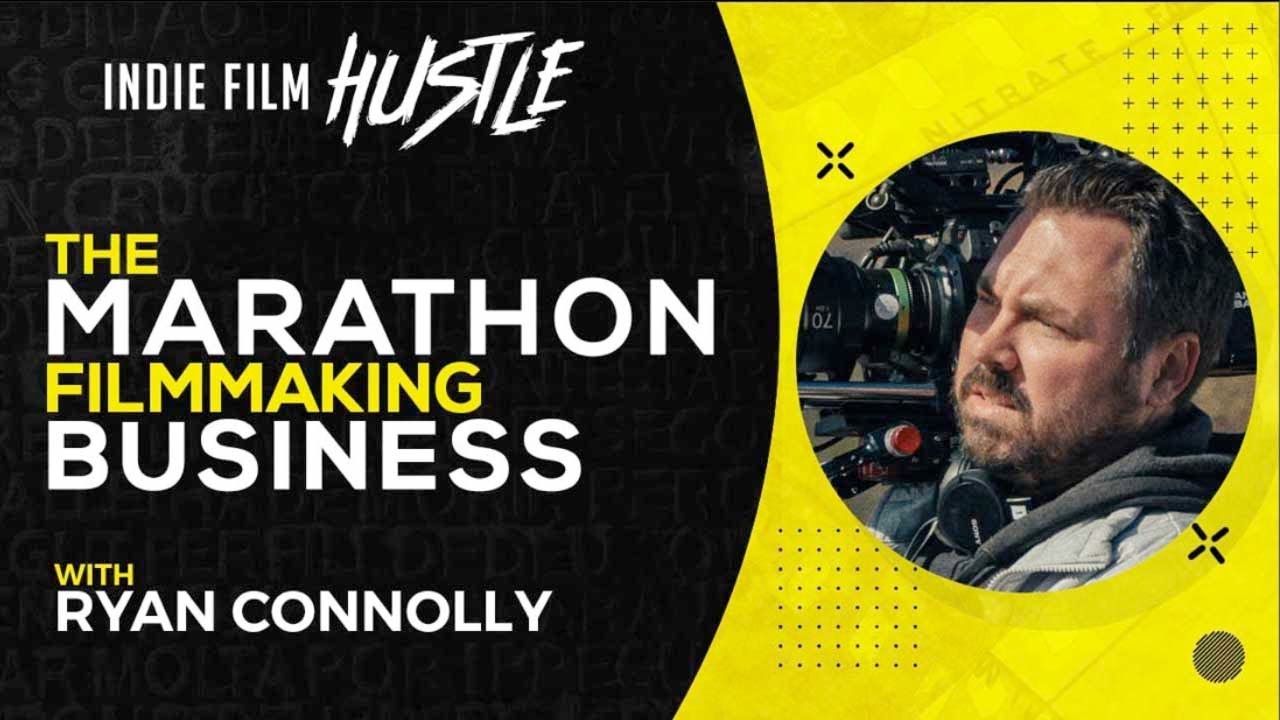 The Marathon Filmmaking Business with Ryan Connolly // Indie Film Hustle Talks