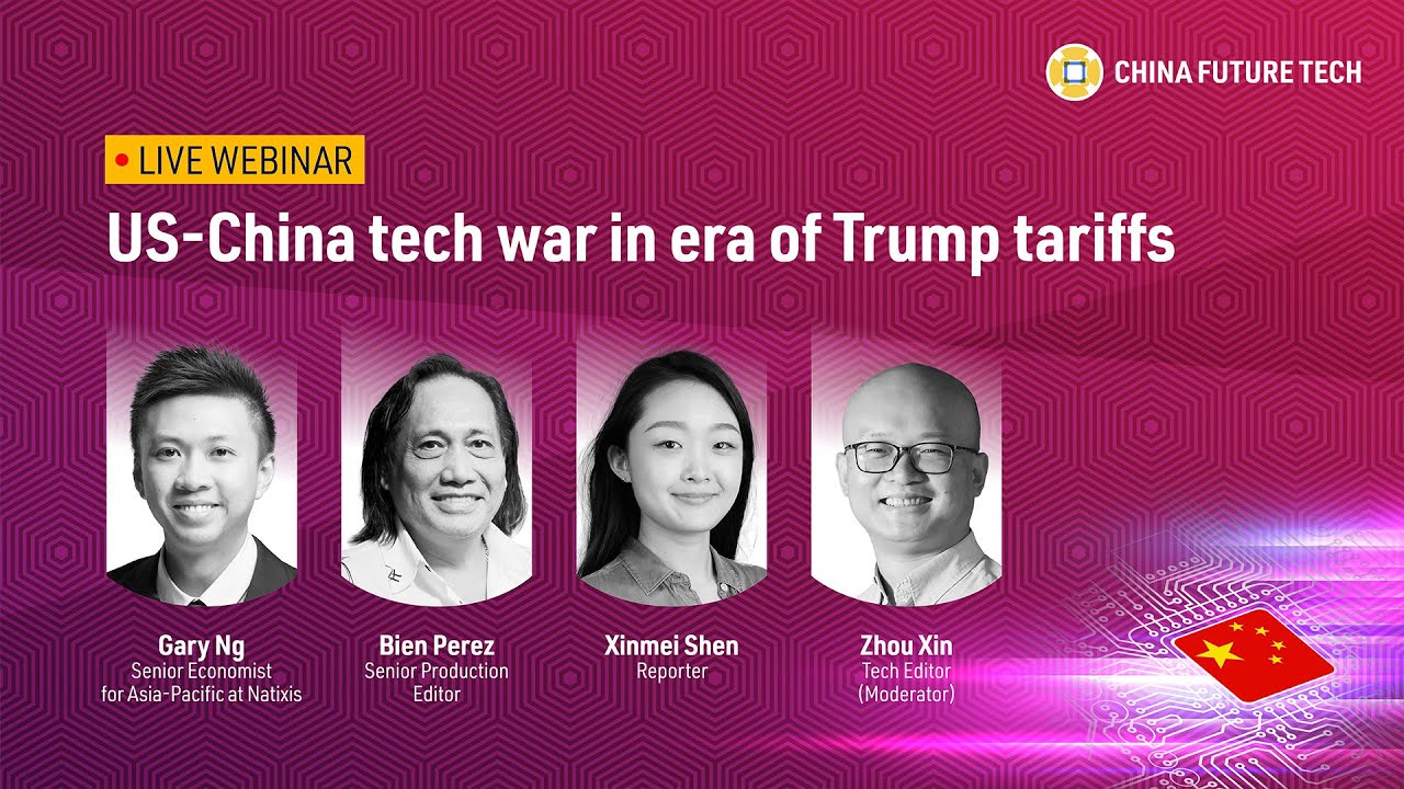 [LIVE] China Future Tech webinar | US-China tech war in era of Trump tariffs