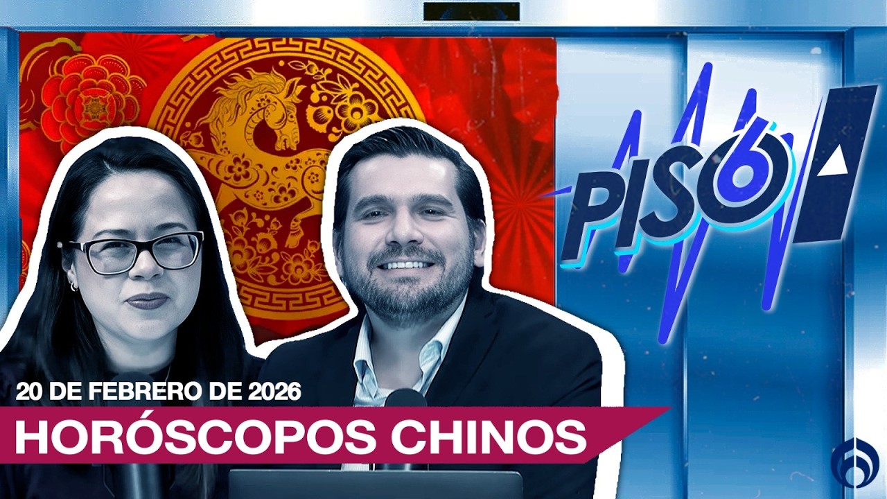 HORÓSCOPOS CHINOS | EN VIVO | PISO 6 | 20/02/26