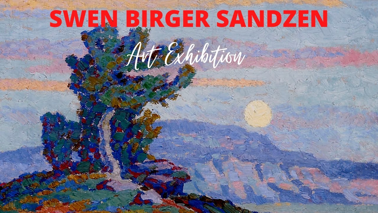 Swen Birger Sandzen Paintings with TITLES Retrospective Exhibition ✽ American Impressionist Artist
