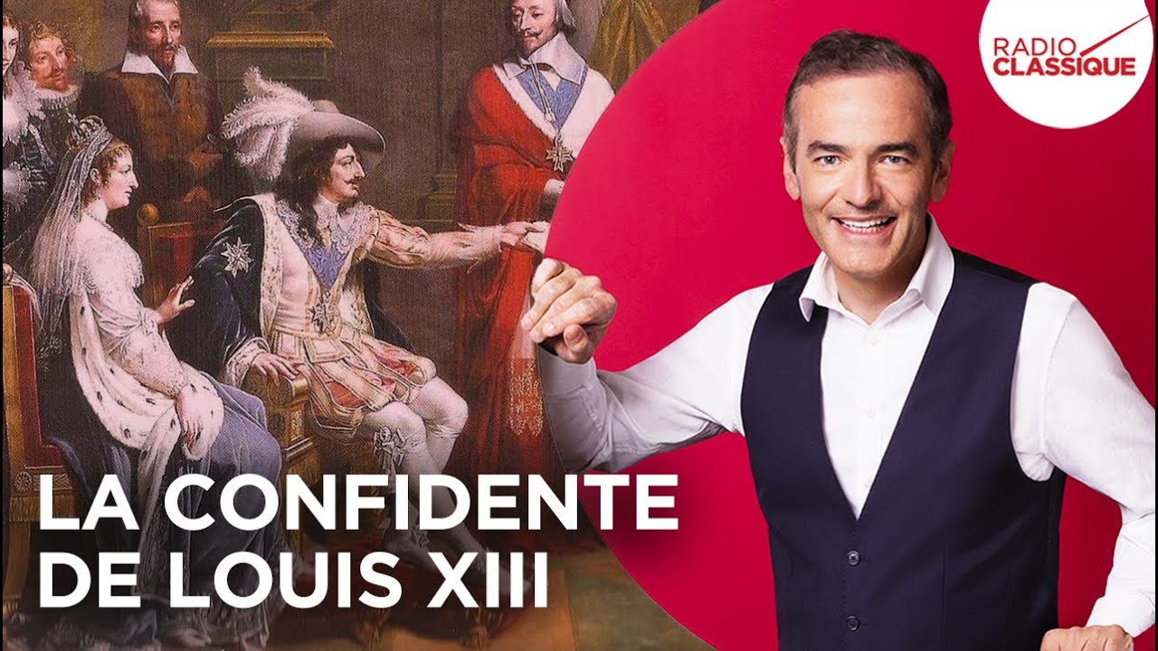 Franck Ferrand raconte : La confidente de Louis XIII