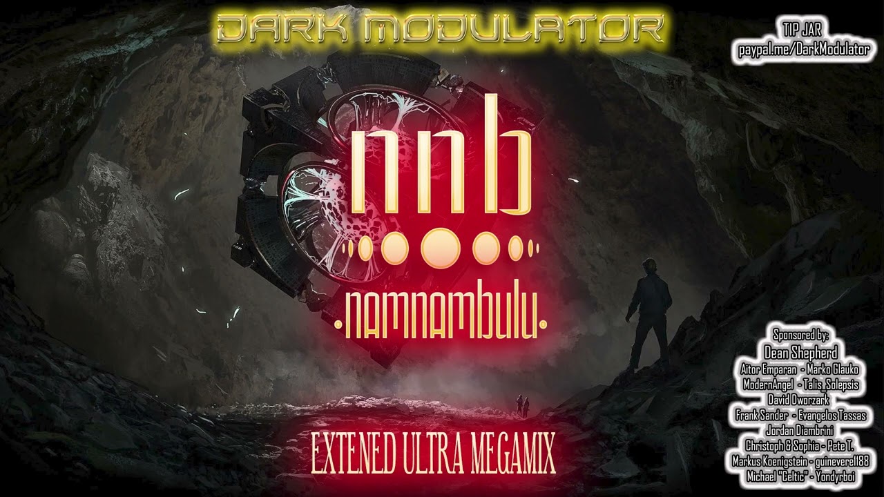 NAMNAMBULU Extended Ultra Megamix From DJ DARK MODULATOR