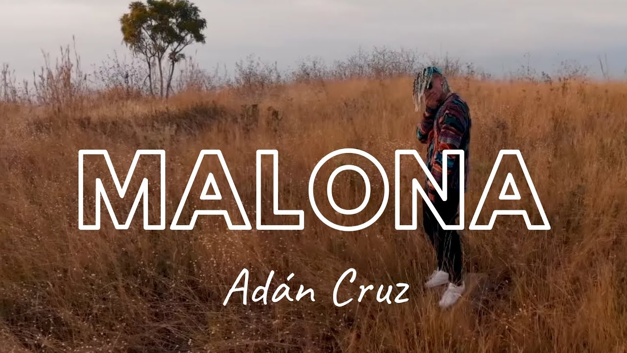 Malona - Ad&aacute;n Cruz (Video Oficial)