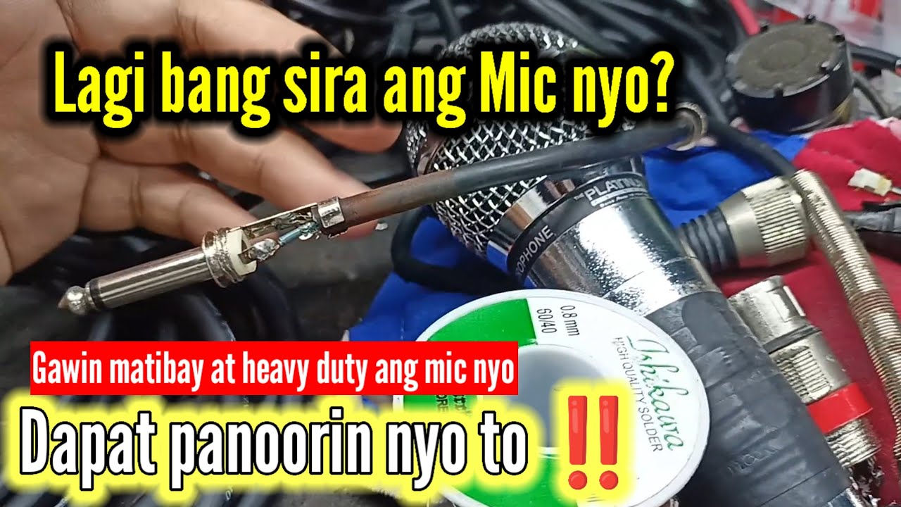 Paano gawin matibay at heavy duty ang microphone nyo !!!