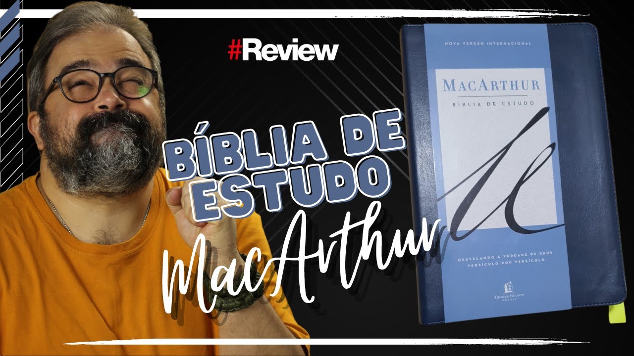BÍBLIA DE ESTUDO MACARTHUR | REVIEW