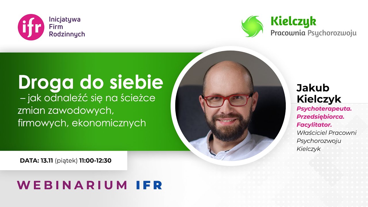 Droga do siebie &ndash; jak odnaleźć się na ścieżce zmian &ndash; Kuba Kielczyk | Webinarium IFR