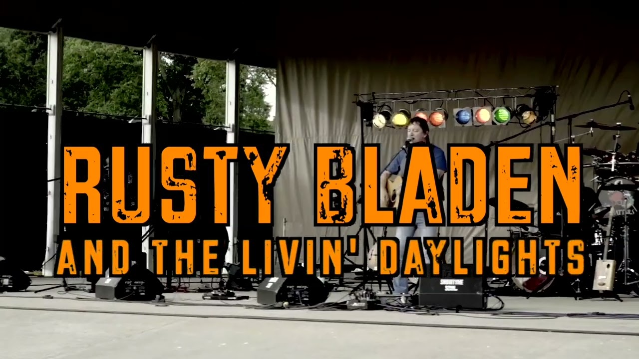 Rusty Bladen and The Livin' Daylights - band promo reel