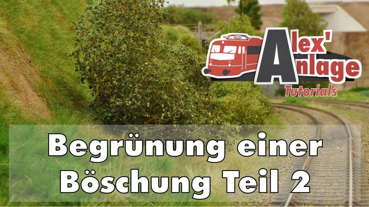 H0 Modellbahn - Tutorial Begr&uuml;nung einer B&ouml;schung Teil 2