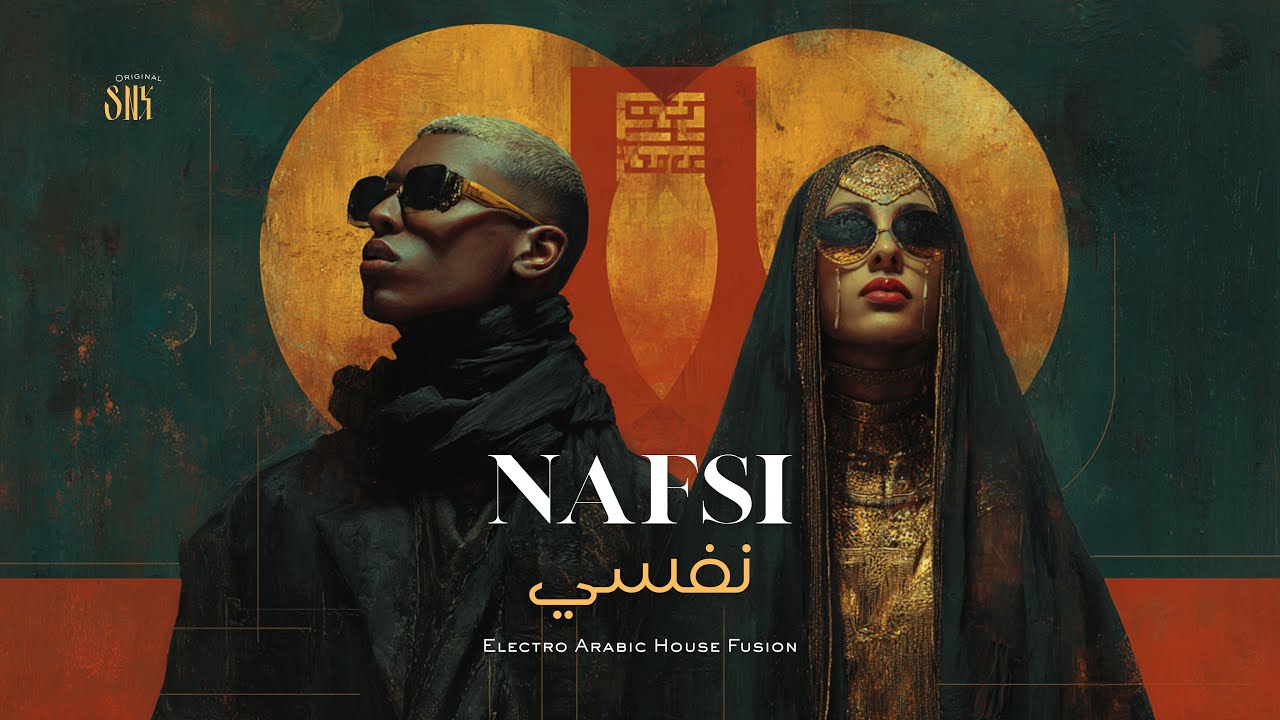 Nafsi | نفسي | Electro Arabic House Fusion SNX