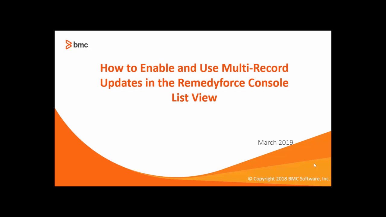 How to Update Multiple Records from the BMC Helix Remedyforce Console List Views