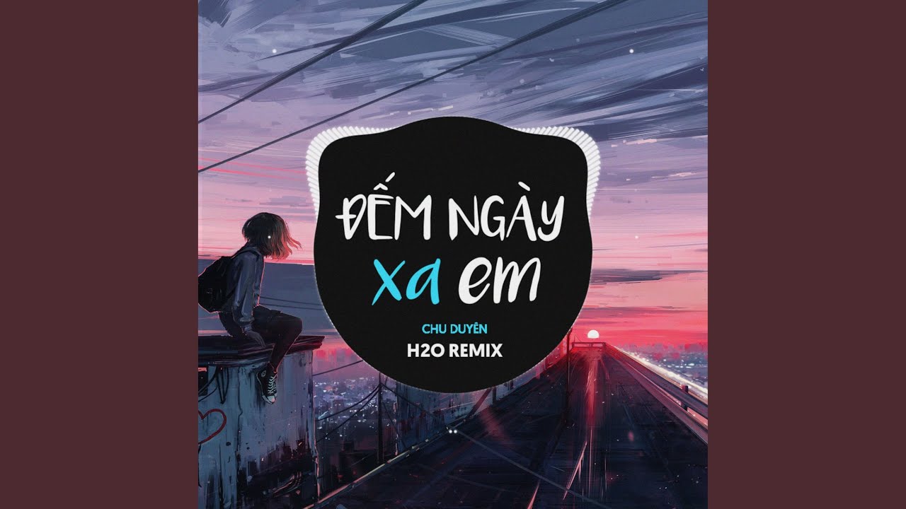 Đếm Ngày Xa Em (Remix EDM)