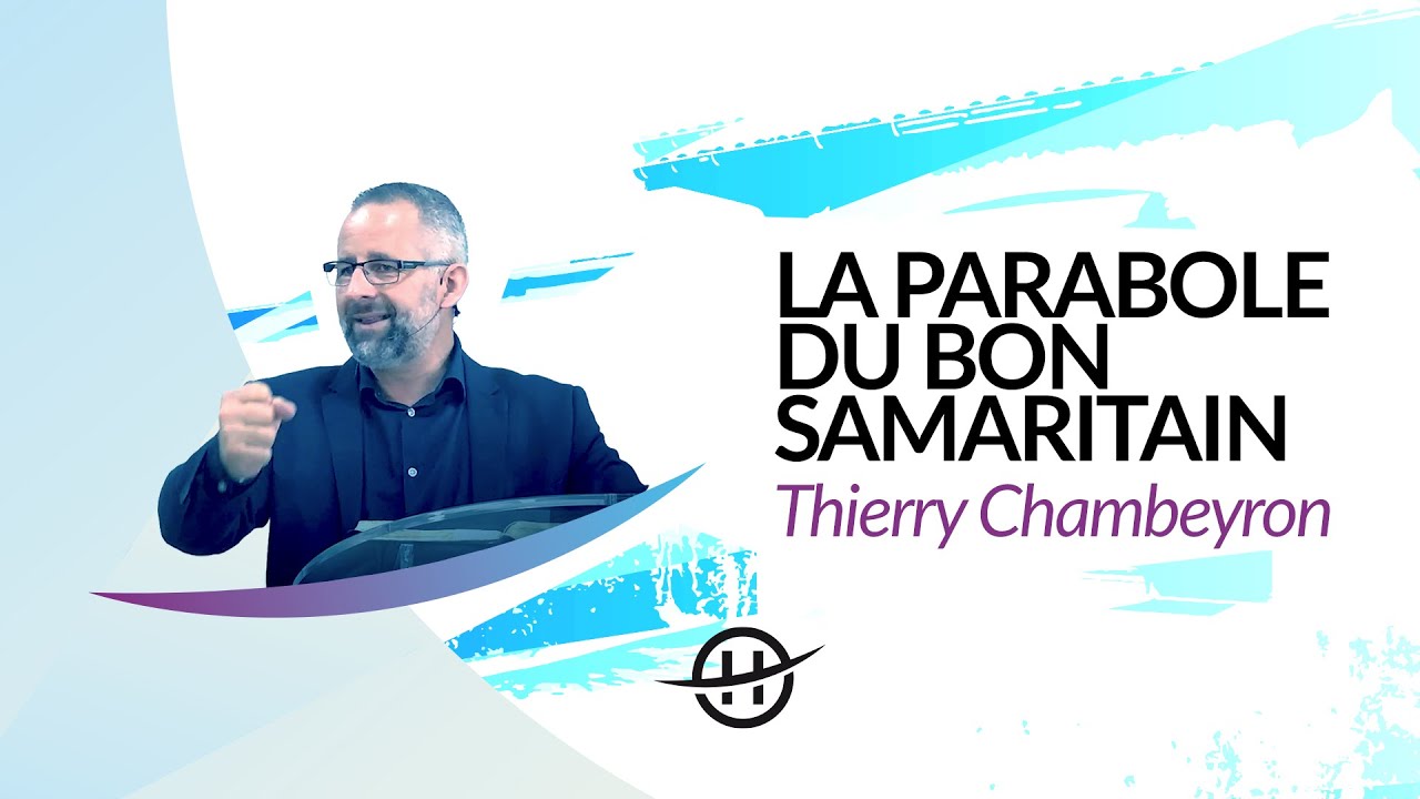 La parabole du bon Samaritain🙏🏽| Thierry Chambeyron