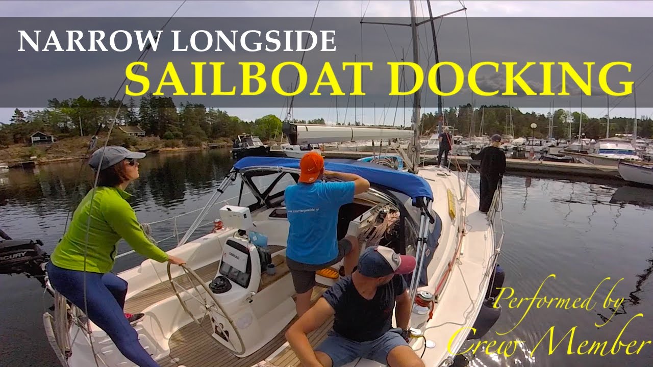 Narrow Longside Sailboat docking