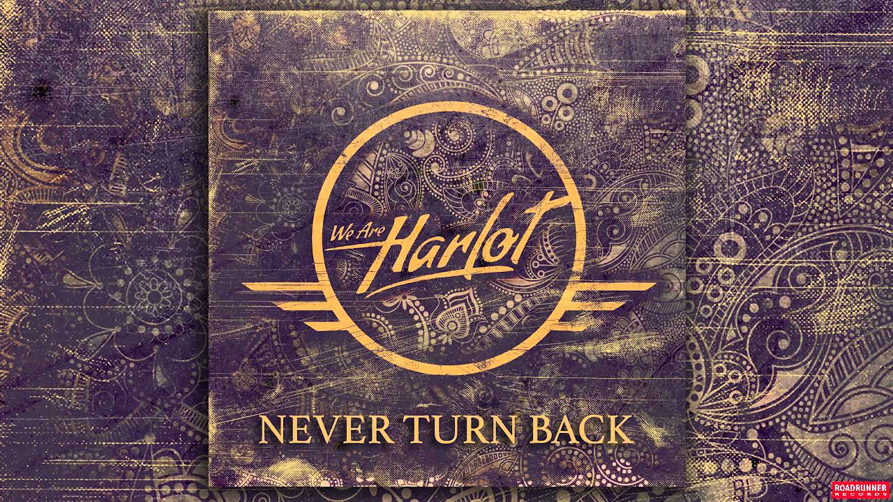 We Are Harlot - Never Turn Back (Audio)