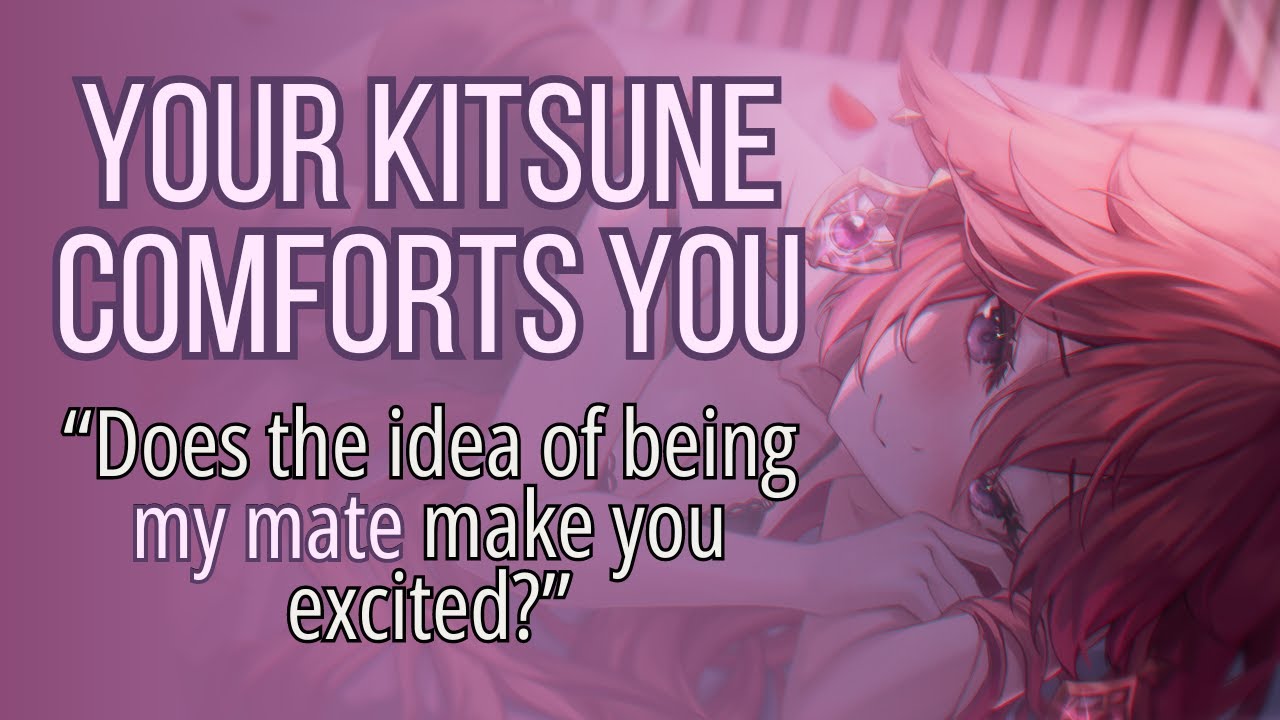 Your Kitsune Best Friend Comforts You [Roleplay ASMR] [F4A] [Foxgirl] [Sleep Aid] [Tail Brushing]