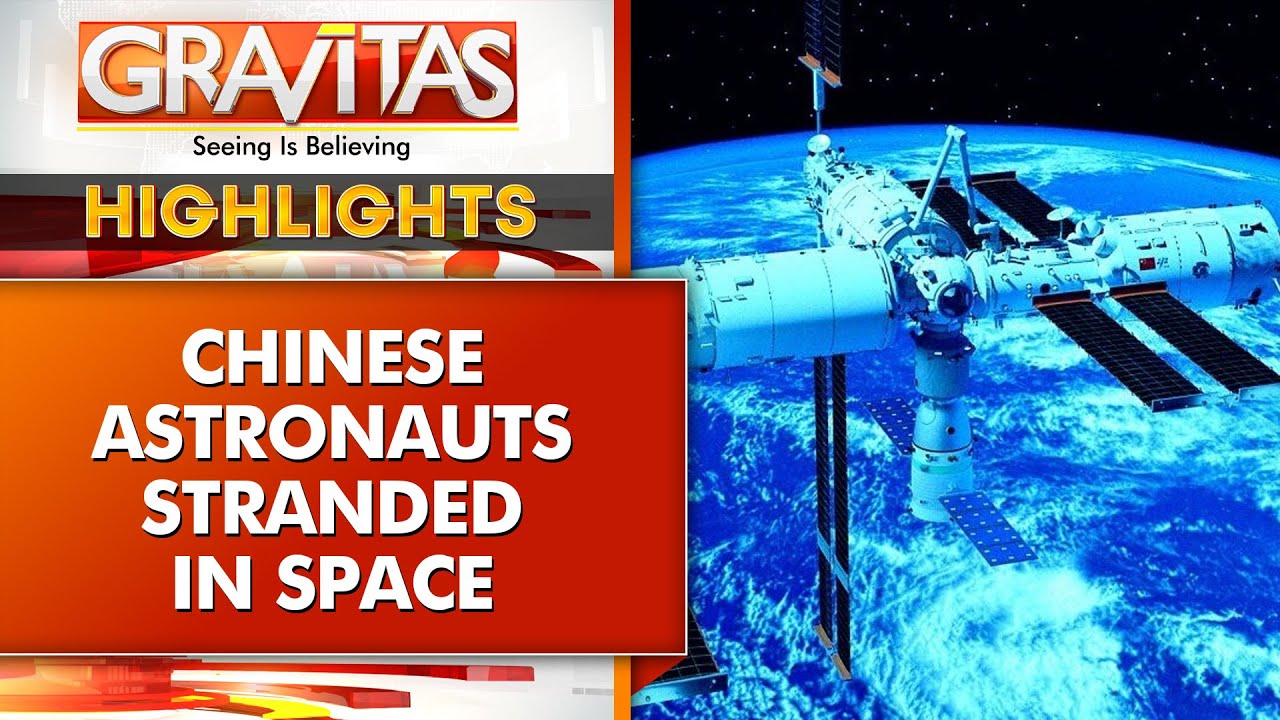 China's Space Station Hit, Astronauts Trapped in Space | GRAVITAS Highlights
