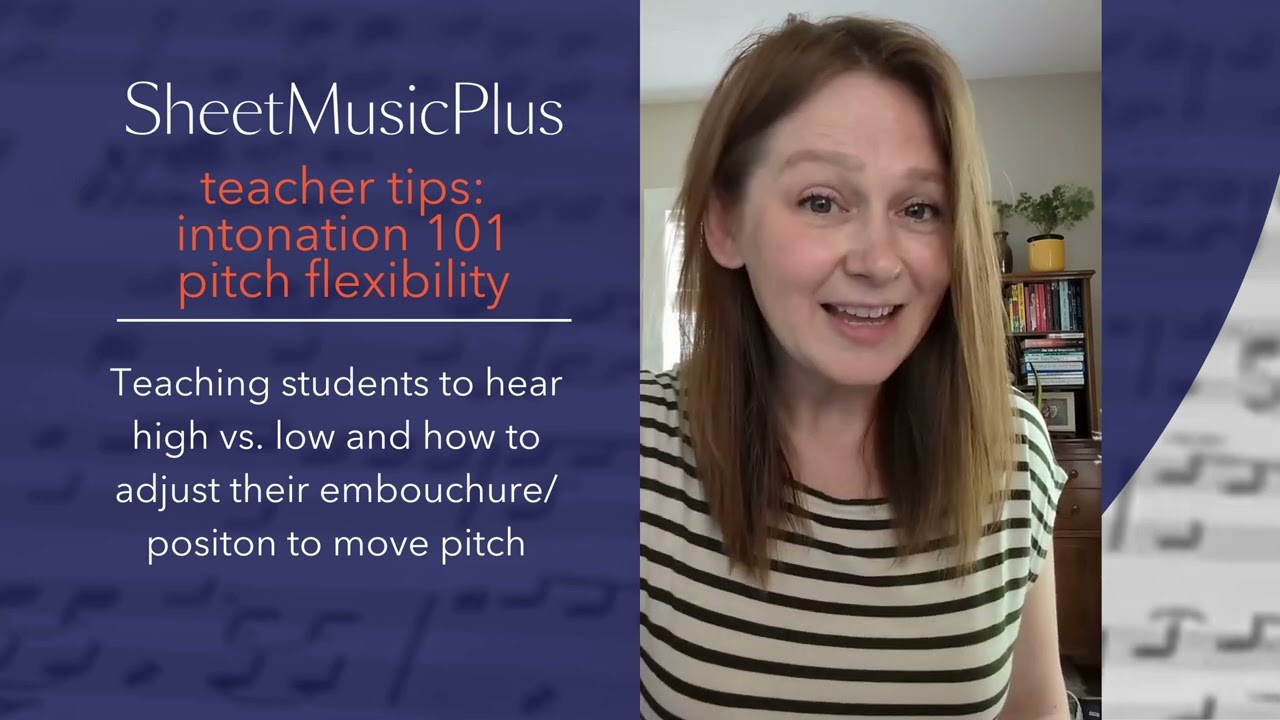 Sheet Music Plus Teacher Tips - Intonation 101: Pitch Flexibility