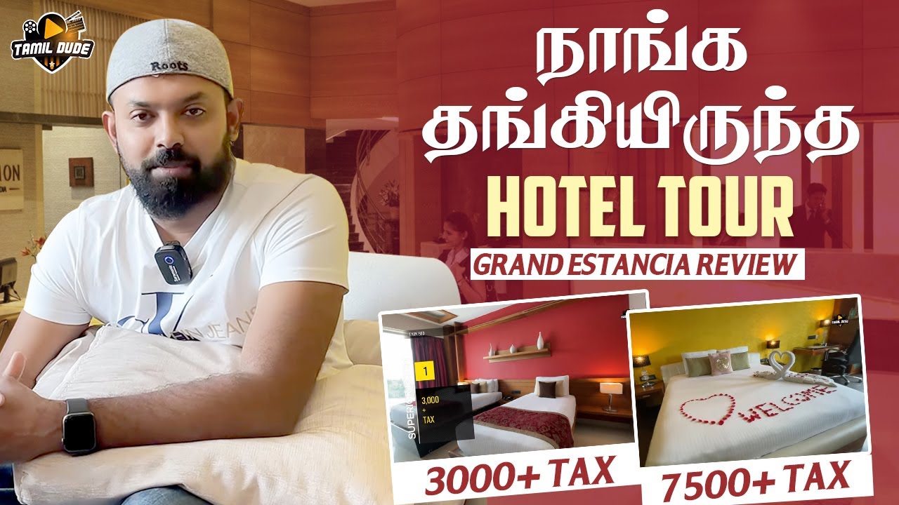 நாங்க தங்கியிருந்த Hotel Tour | Salem Luxury Hotel | Grand Estancia Review | Tamil Dude