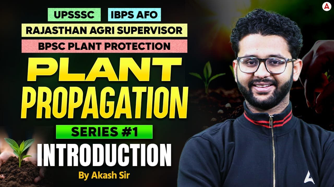 UPSSSC IBPS AFO RAJASTHAN AGRI SUPERVISOR BPSC PLANT PROTECTION PLANT PROPAGATION SERIES #1